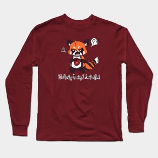 It's Monday Morning I need Coffee! Long Sleeve T-Shirt